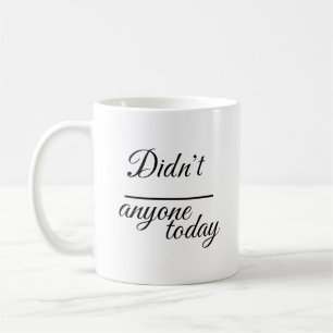 Caneca De Café Elegante "Ninguém hoje" Tipografia de Roteiro