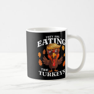 Caneca De Café Eles Estão Comendo A Turquia Engraçada, Trump, Gra