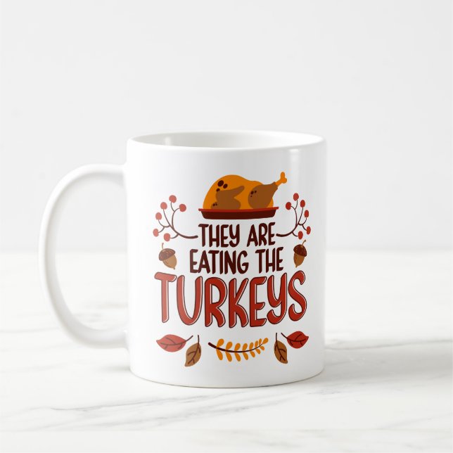Caneca De Café Eles Estão Comendo Os Perus (Esquerda)