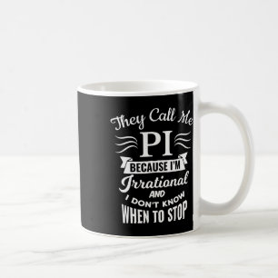 Caneca De Café Eles Me Chamam De Símbolo Pi Dia Bonito Presente E