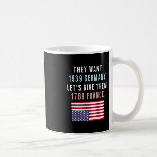 Caneca De Café Eles Querem 19&#; Alemanha Vamos Dar a Eles 1789