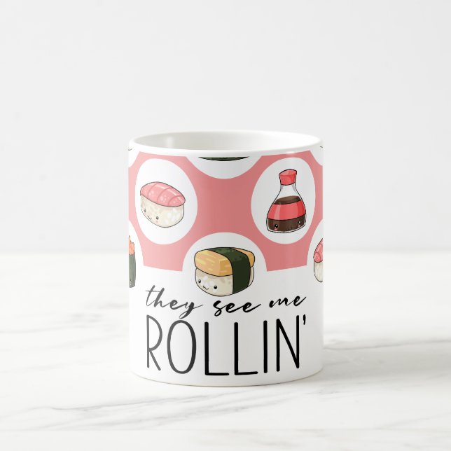 Caneca De Café Eles Vêm-Me Rollin'Kawaii Divertido Sushi Rolls &  (Centro)