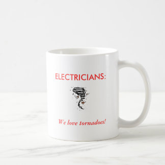 Caneca De Café ELETRICISTAS: , Nós amamos furacões!
