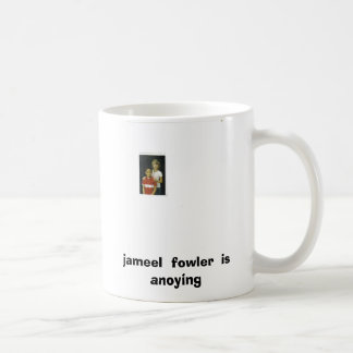 Caneca De Café elijah 001, fowler do jameel anoying