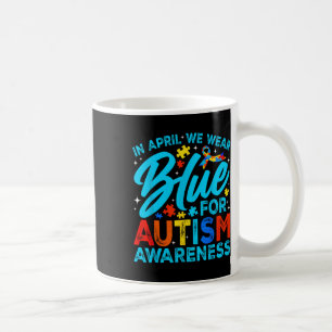 Caneca De Café Em Abril, Vestimos Azul Para Sensibilização Do Aut