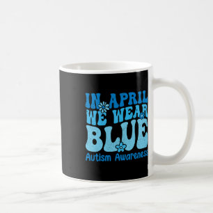 Caneca De Café Em Abril, Vestimos Azul Para Sensibilizar As Mulhe