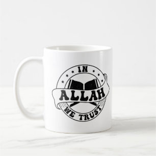 Caneca De Café Em Alá Confiamos - A Fé Islâmica Inspirada