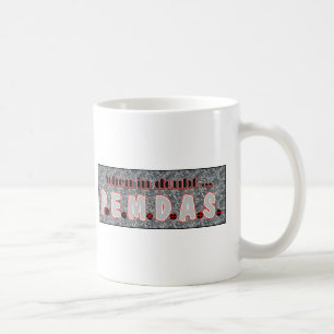 Caneca De Café Em caso de dúvida, P.E.M.D.A.S.