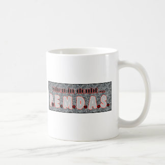 Caneca De Café Em caso de dúvida, P.E.M.D.A.S.