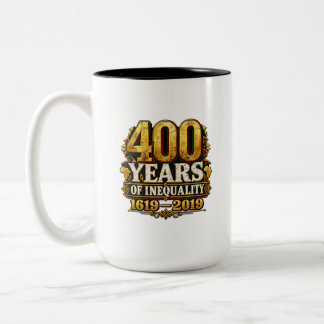 Caneca De Café Em Dois Tons 400 Anos de Desigualdade 1619–2019 Premium Heritag