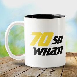 Caneca De Café Em Dois Tons 70 E daí Citação Divertida Aniversário de 70 anos