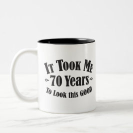 Caneca De Café Em Dois Tons 70 tomou-me 70 setenta anos para olhar este bom