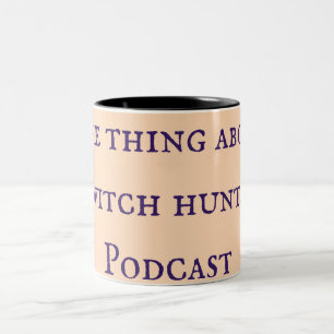 Caneca De Café Em Dois Tons A Coisa Sobre Bruxas Caçam Podcast Mug