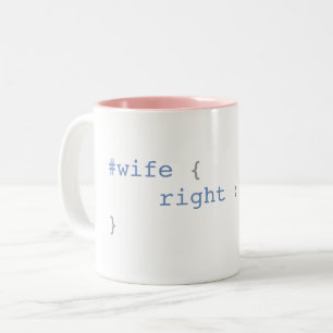 Caneca De Café Em Dois Tons A esposa é sempre CSS engraçado direito