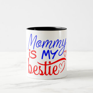 Caneca De Café Em Dois Tons A mamãe é a minha Bestie