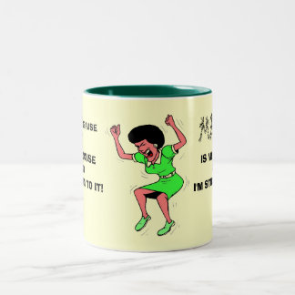 Caneca De Café Em Dois Tons A MENOPAUSA, É MINHA DESCULPA E eu sou…