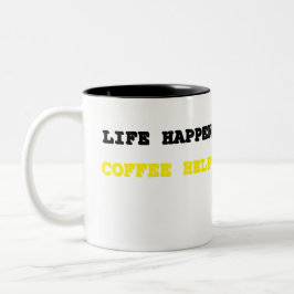 Caneca De Café Em Dois Tons A vida acontece. O café ajuda. café mu