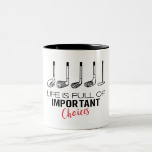 Caneca De Café Em Dois Tons A vida é Cheio de escolhas importantes Golf Engra