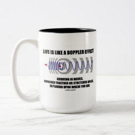 Caneca De Café Em Dois Tons A vida é como um efeito de Doppler que chega nas