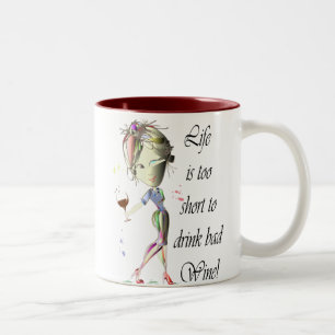 Caneca De Café Em Dois Tons A vida é demasiado curta beber o vinho mau!