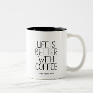 Caneca De Café Em Dois Tons A Vida É Melhor Com Café Citação Divertida Chic Mo
