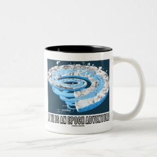 Caneca De Café Em Dois Tons A Vida É Uma Época Geológica De Aventura