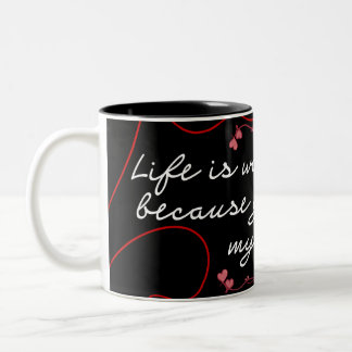 Caneca De Café Em Dois Tons "A Vida Vale a Pena Porque Você Está Ao Meu Lado" 