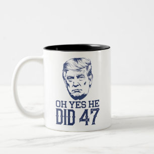 Caneca De Café Em Dois Tons Ah Sim Ele Fez 47 Trump 2024