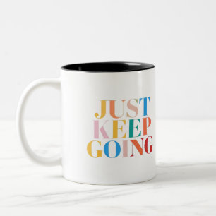 Caneca De Café Em Dois Tons "Apenas Continue - Motivação Negrito"
