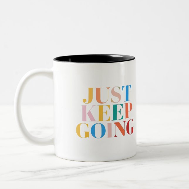 Caneca De Café Em Dois Tons "Apenas Continue - Motivação Negrito" (Esquerda)