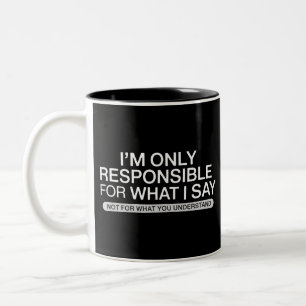 Caneca De Café Em Dois Tons Apenas Responsável pelo que Eu Digo Humor Sarcásti
