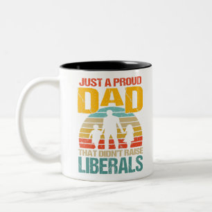 Caneca De Café Em Dois Tons Apenas um Pai Orgulhoso que não levantou liberais