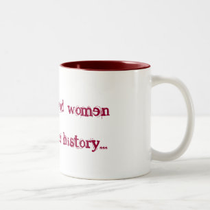 Caneca De Café Em Dois Tons As mulheres bem comportadas fazem raramente a
