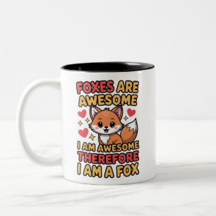 Caneca De Café Em Dois Tons As Raposas São Incríveis, Portanto Eu Sou uma Rapo