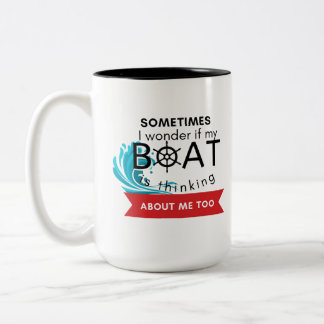 Caneca De Café Em Dois Tons Às vezes me pergunto se meu barco está pensando em