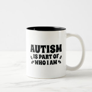 Caneca De Café Em Dois Tons Autismo É Parte De Quem Eu Sou