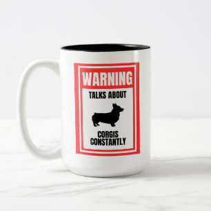 Caneca De Café Em Dois Tons 'Aviso: Fala sobre Corgis Constantemente' Amante d
