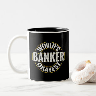 Caneca De Café Em Dois Tons Banqueiro mais Okayest do Mundo