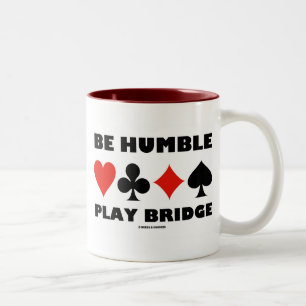 Caneca De Café Em Dois Tons Be Humble Play Bridge (Quatro Conjuntos de Placas)