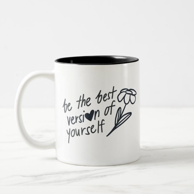 Caneca De Café Em Dois Tons Be the Best Version of Yourself Motivational  (Esquerda)