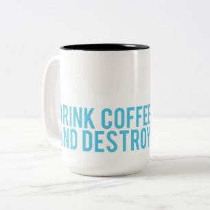 Caneca De Café Em Dois Tons Beba o café e destrua-o