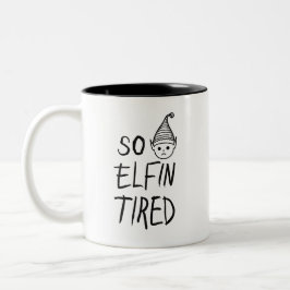 Caneca De Café Em Dois Tons Bom dia de Natal do ELF... então Elfin cansou