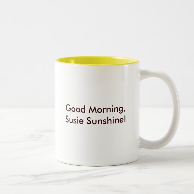 Caneca De Café Em Dois Tons Bom dia, luz do sol de Susie! (Direita)