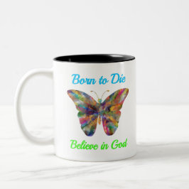 Caneca De Café Em Dois Tons Born to Die , believe in God