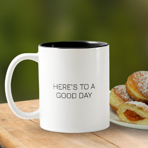Caneca De Café Em Dois Tons Brinde a um Bom Dia Citação Inspiradora