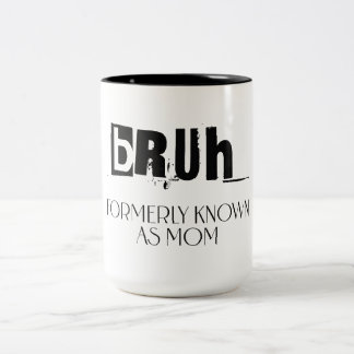 Caneca De Café Em Dois Tons Bruh, antes conhecido como mãe, presente de dia de
