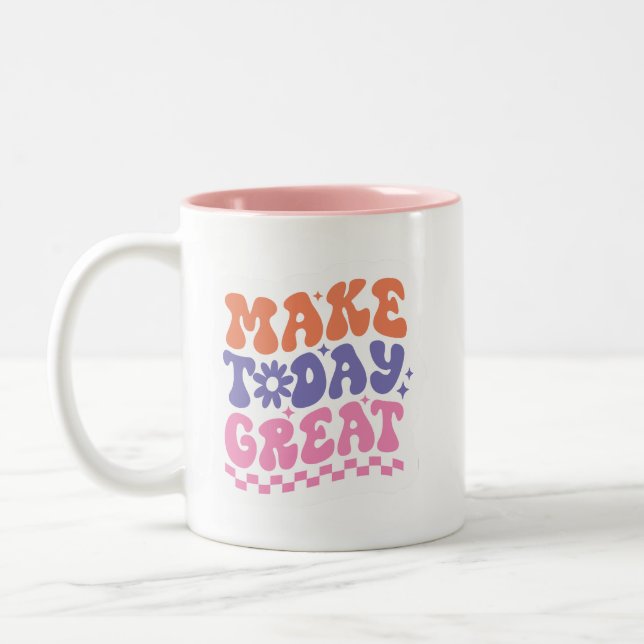 Caneca De Café Em Dois Tons Bubbly 70s Style MAKE TODAY GREAT Cheerful Cute (Esquerda)