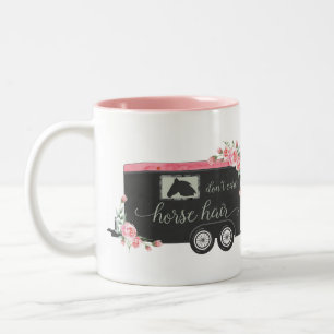 Caneca De Café Em Dois Tons Cabelo de cavalo não se importa - citação equestre