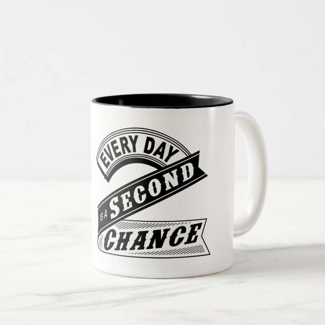 Caneca De Café Em Dois Tons Cada Dia É Uma Segunda Oportunidade. (Frente Esquerda)