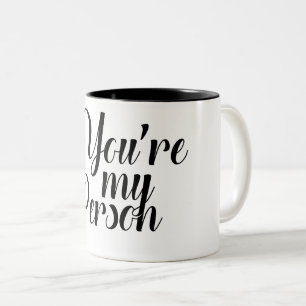 Caneca De Café Em Dois Tons Café branco preto do presente você é minha pessoa